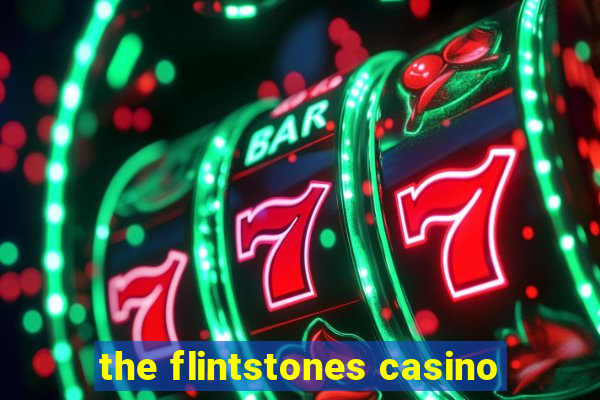 the flintstones casino