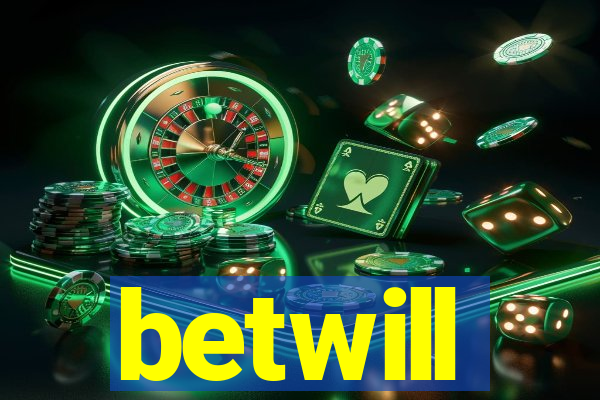 betwill