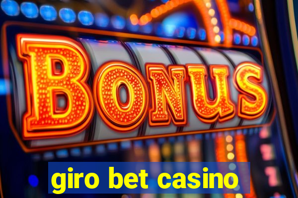 giro bet casino