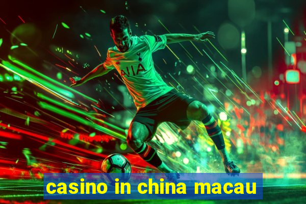 casino in china macau