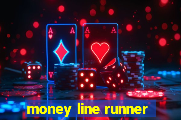 money line runner