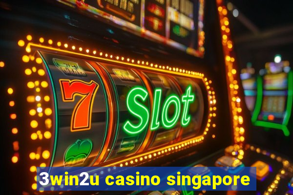 3win2u casino singapore