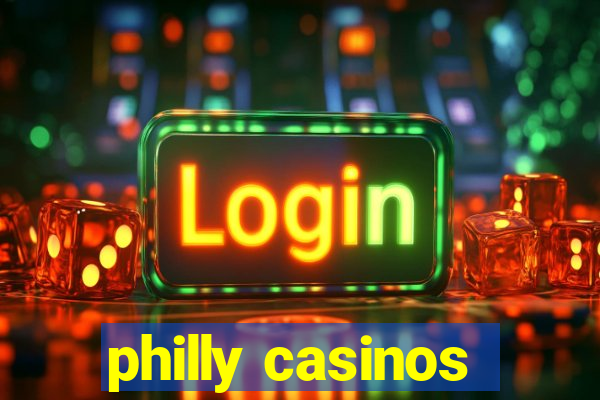 philly casinos