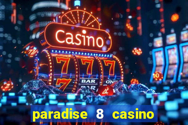 paradise 8 casino bonus codes