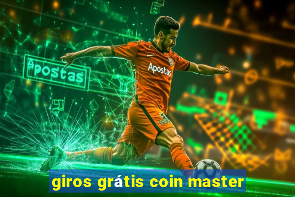 giros grátis coin master