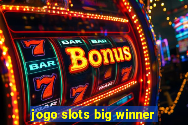 jogo slots big winner