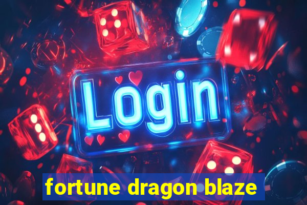 fortune dragon blaze