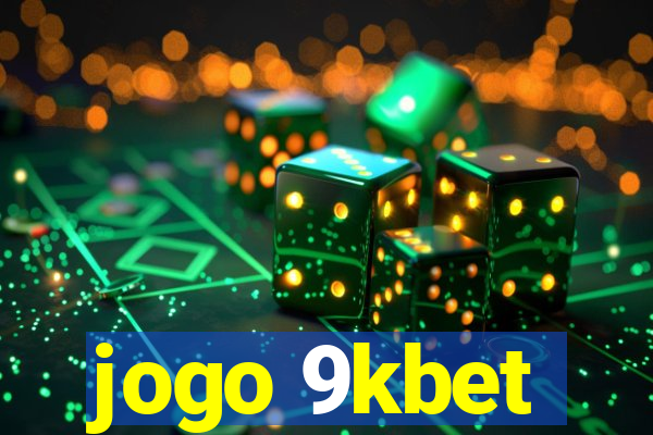 jogo 9kbet