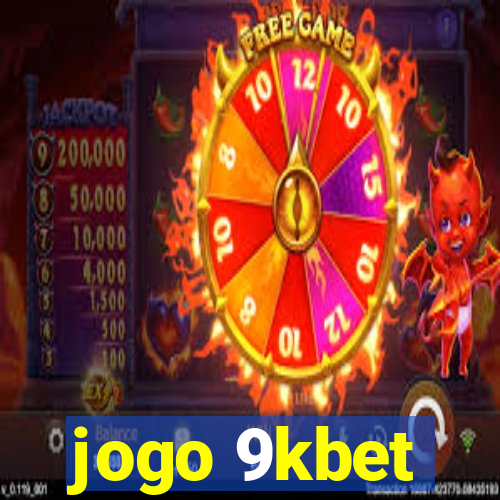 jogo 9kbet