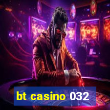 bt casino 032