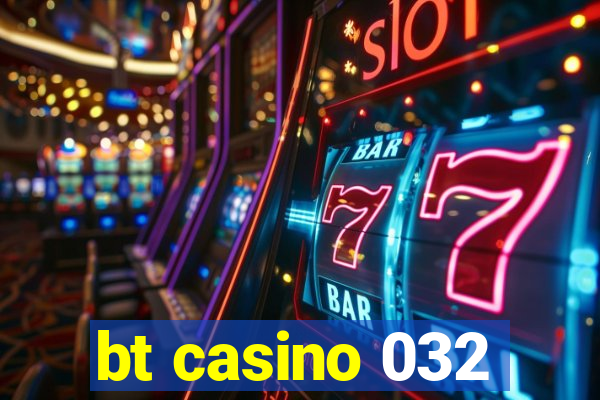 bt casino 032