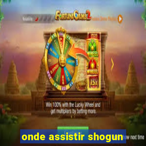 onde assistir shogun