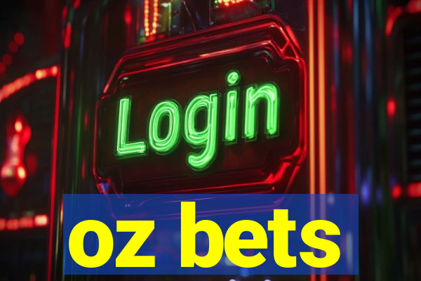 oz bets