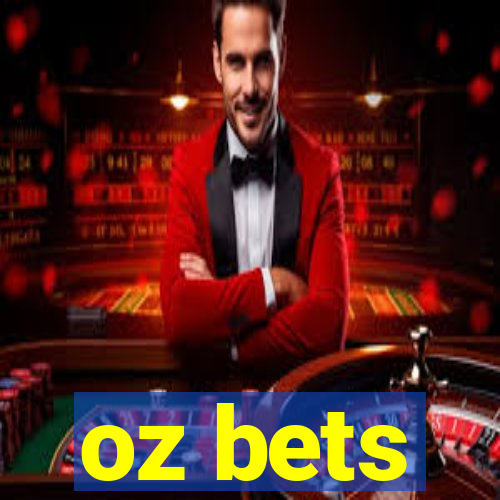 oz bets