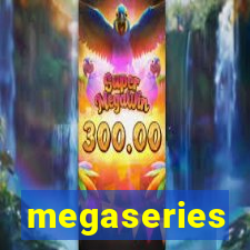 megaseries