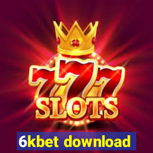 6kbet download