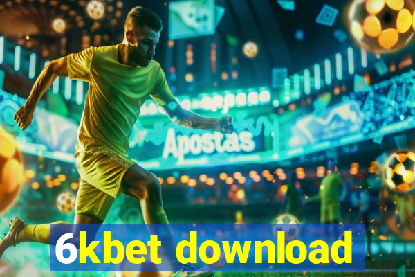 6kbet download