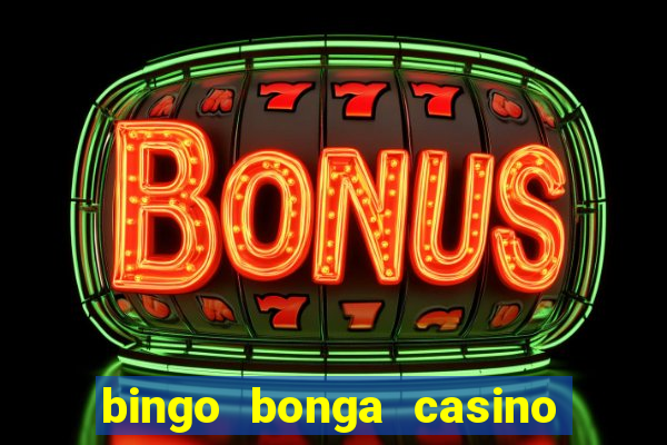 bingo bonga casino no deposit bonus codes