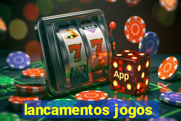 lancamentos jogos