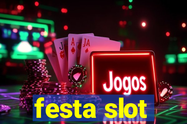 festa slot