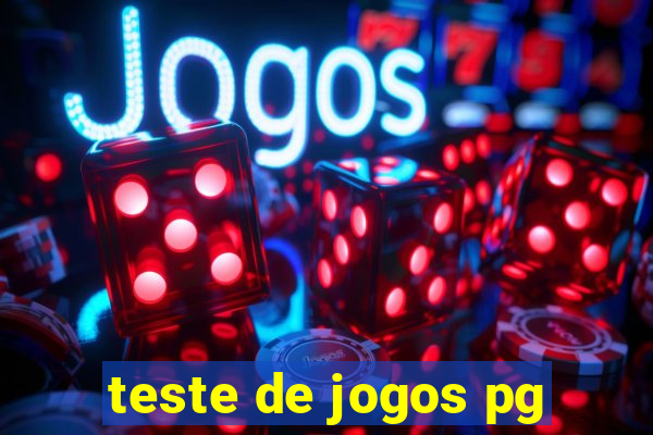 teste de jogos pg