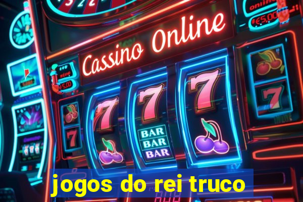 jogos do rei truco