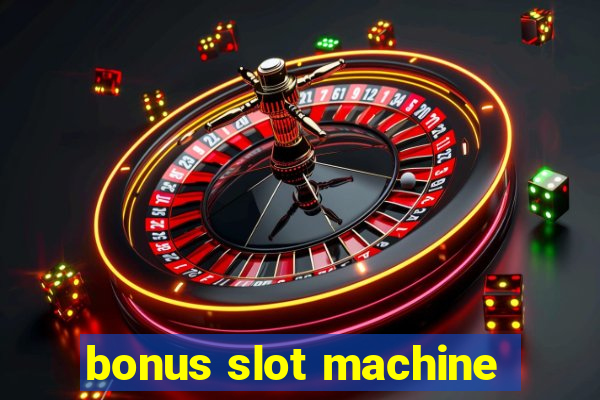 bonus slot machine