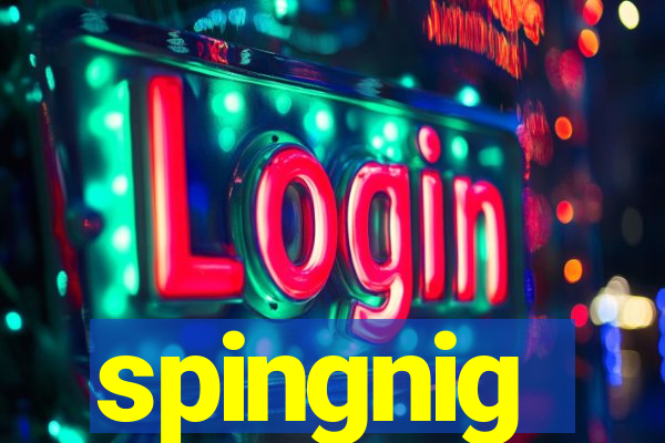 spingnig