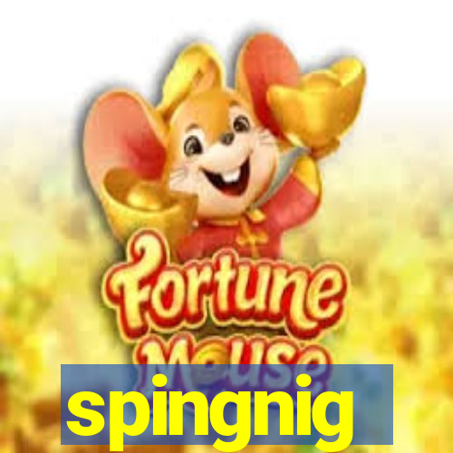 spingnig