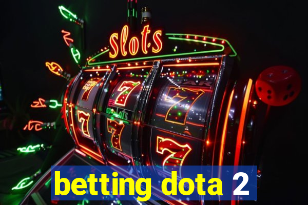 betting dota 2