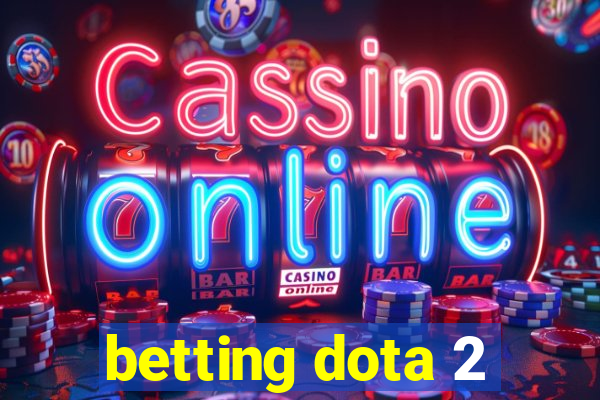 betting dota 2