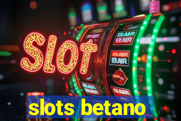 slots betano