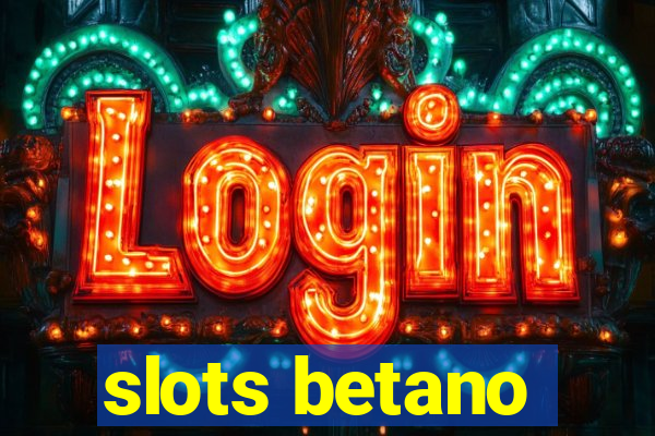 slots betano