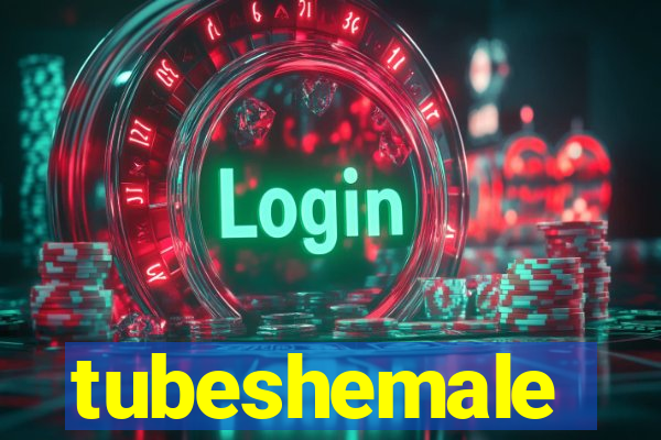 tubeshemale