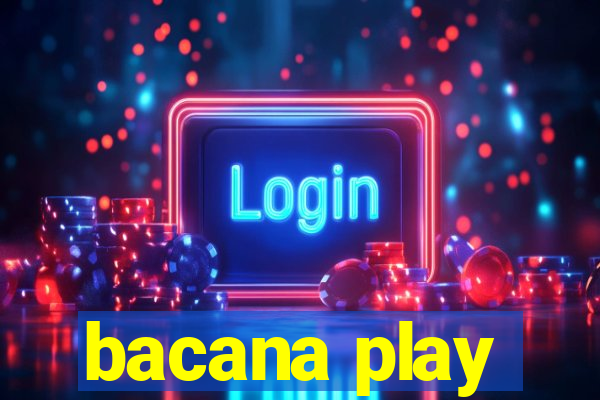 bacana play