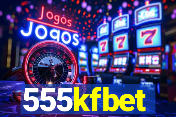 555kfbet