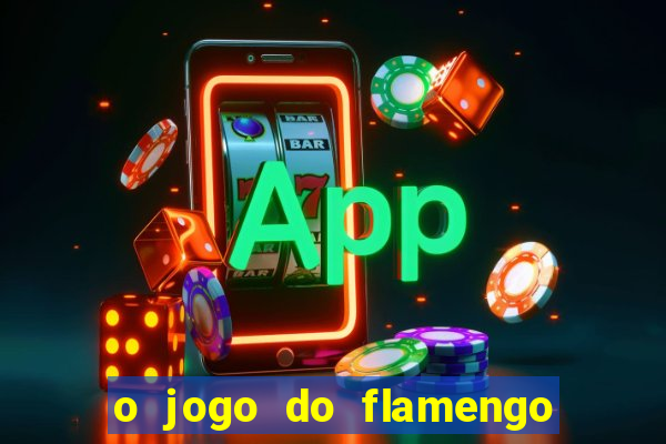 o jogo do flamengo vai passar na globoplay