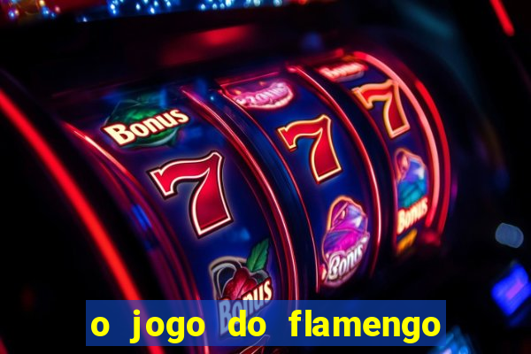 o jogo do flamengo vai passar na globoplay