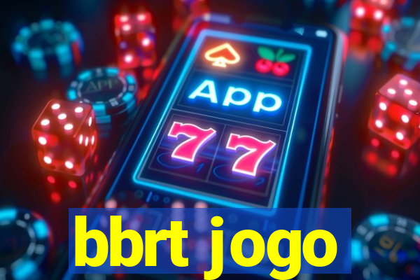 bbrt jogo