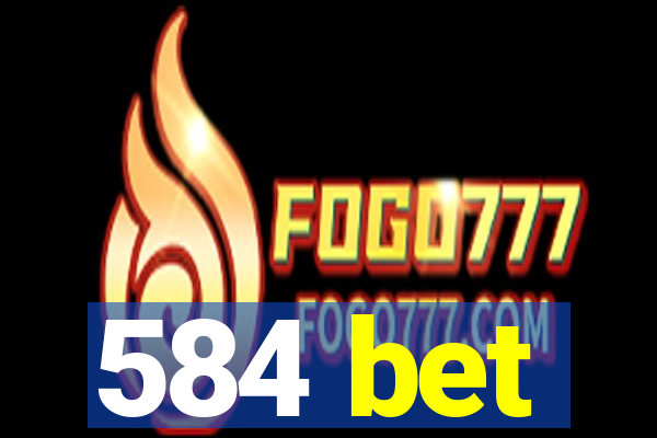 584 bet