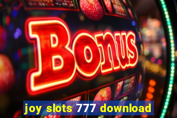 joy slots 777 download