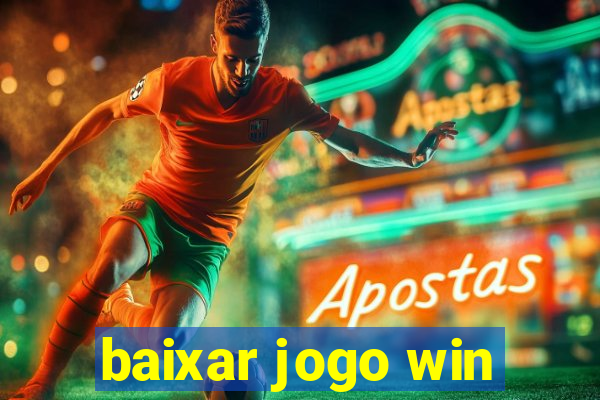 baixar jogo win