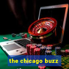 the chicago buzz