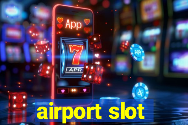 airport slot