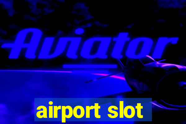 airport slot