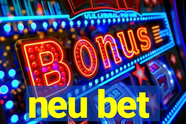 neu bet