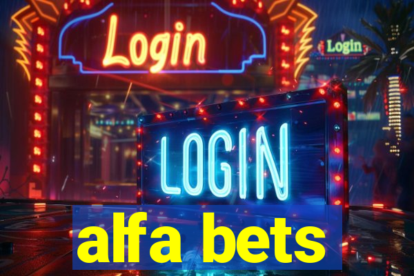 alfa bets