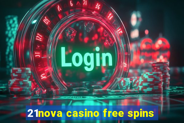 21nova casino free spins