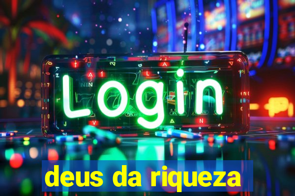 deus da riqueza