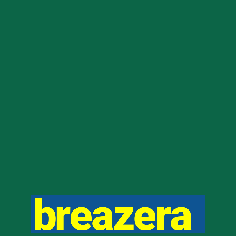 breazera